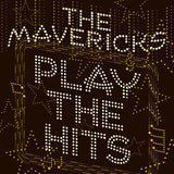 Mavericks - Play the hits (LP)