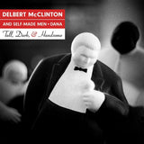 Delbert & Self Mcclinton -made Men - Tall, dark, and handsome (LP) - Velvet Music