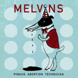 Melvins - Pinkus abortion technician (CD) - Velvet Music