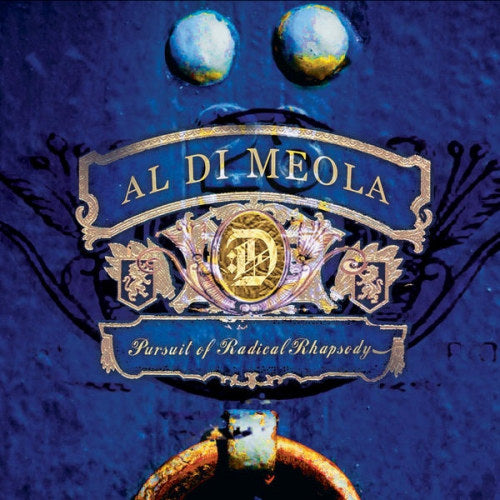 Al Di Meola - Pursuit of radical rhapsody (CD) - Velvet Music