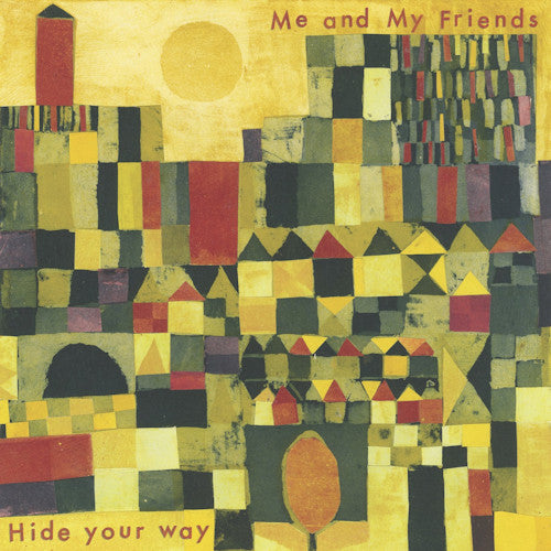 Me And My Friends - Hide your way (LP) - Velvet Music