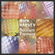 Mick Harvey - Delirium tremens (LP) - Velvet Music
