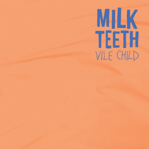 Milk Teeth - Vile child (LP) - Velvet Music