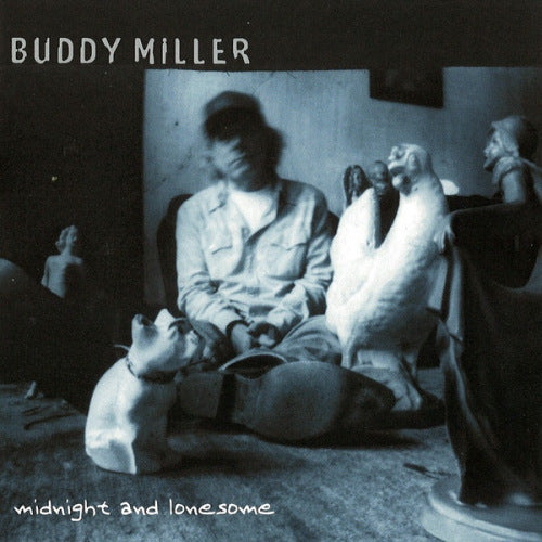 Buddy Miller - Midnight and lonesome (CD)