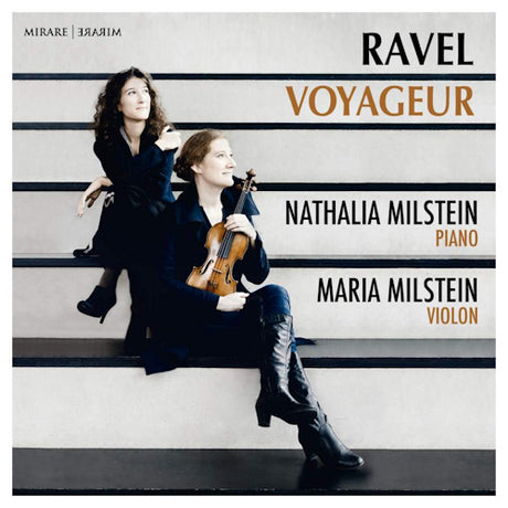Nathalia Milstein & Maria - Ravel voyageur (CD) - Velvet Music