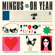 Charles Mingus - Oh yeah (LP) - Velvet Music