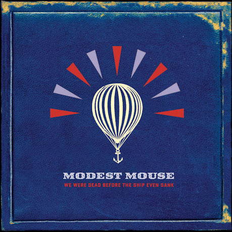 Modest Mouse - We were dead before the ship even sank (CD)