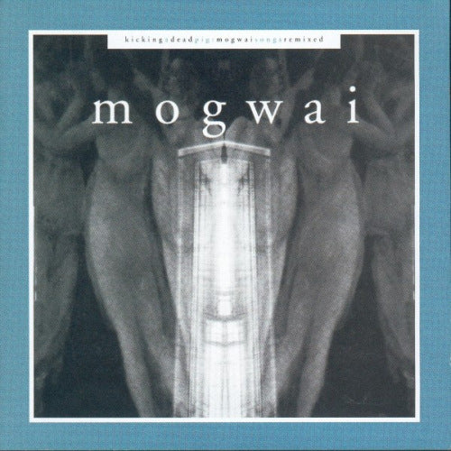 Mogwai - Kicking a dead pig (CD) - Velvet Music