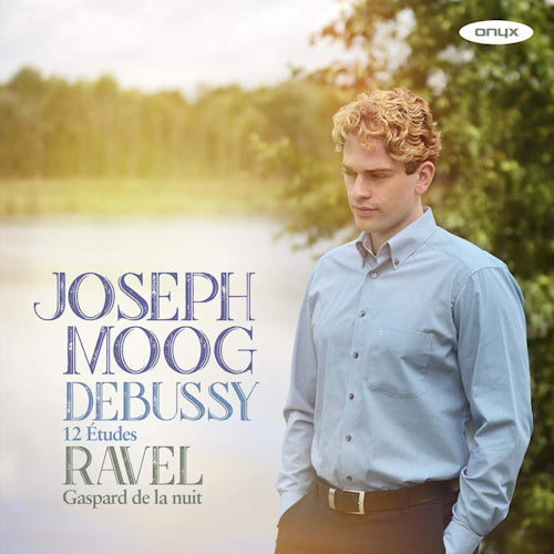 Joseph Moog - Debussy: 12 etudes - ravel: gaspard de la nuit (CD)