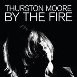 Thurston Moore - By the fire (CD) - Velvet Music