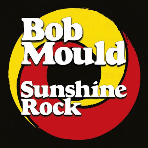 Bob Mould - Sunshine rock (CD)