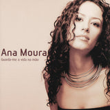 Ana Moura - Guarda-me a vida na mao (LP)