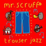 Mr. Scruff - Trouser jazz (CD) - Velvet Music