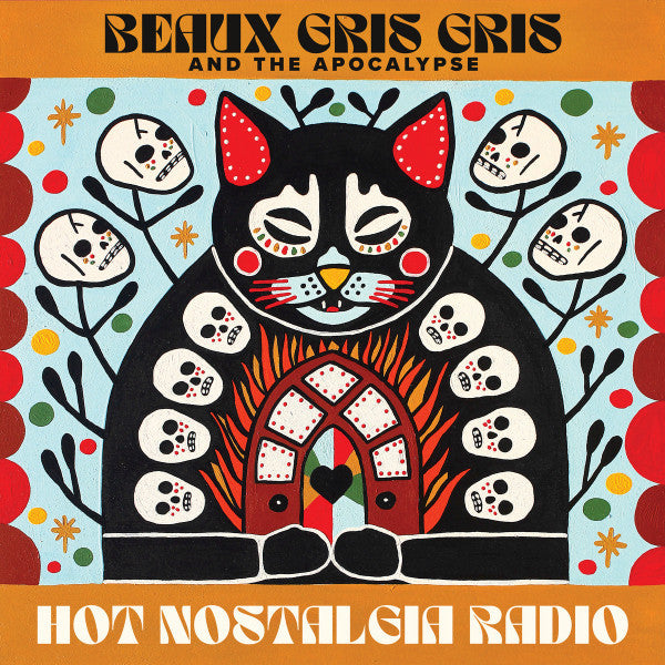 Beaux Gris Gris & The Apocalypse - Hot Nostalgia Radio (CD) - Velvet Music
