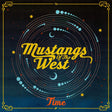 Mustangs Of The West - Time (CD) - Velvet Music