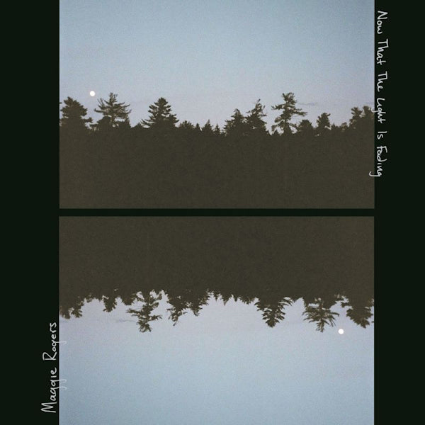 Maggie Rogers - Now that the light is fading (maxi 45 tours)