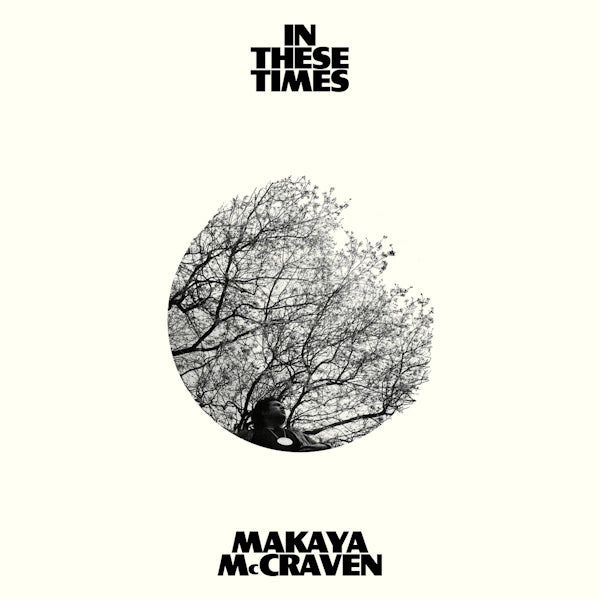 Makaya McCraven - In these times (CD) - Velvet Music