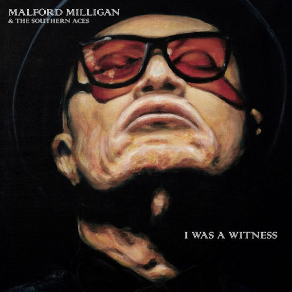 Malford Milligan & The Southern Aces - I was a witness (CD) - Velvet Music