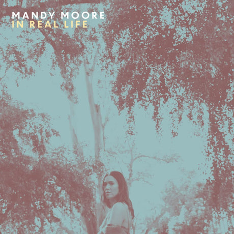 Mandy Moore - In real life (LP) - Velvet Music