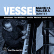 Manuel Valera -quintet- - Vessel (CD) - Velvet Music