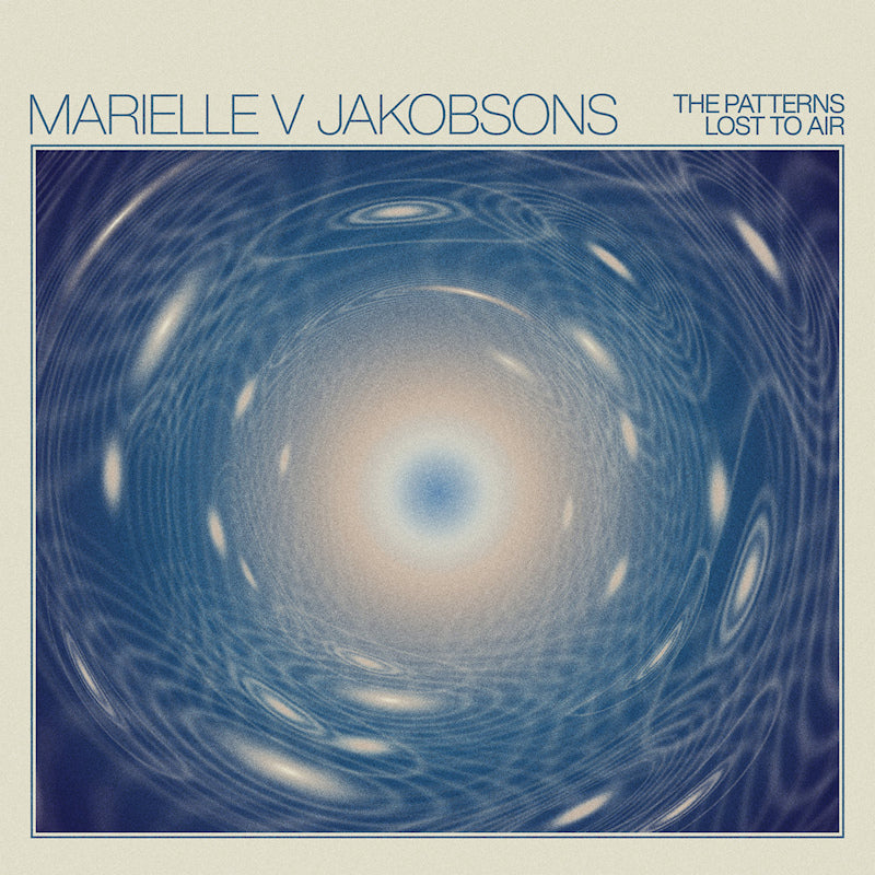 Marielle V Jakobsons - The patterns lost to air (opaque turquoise) (LP) - Velvet Music