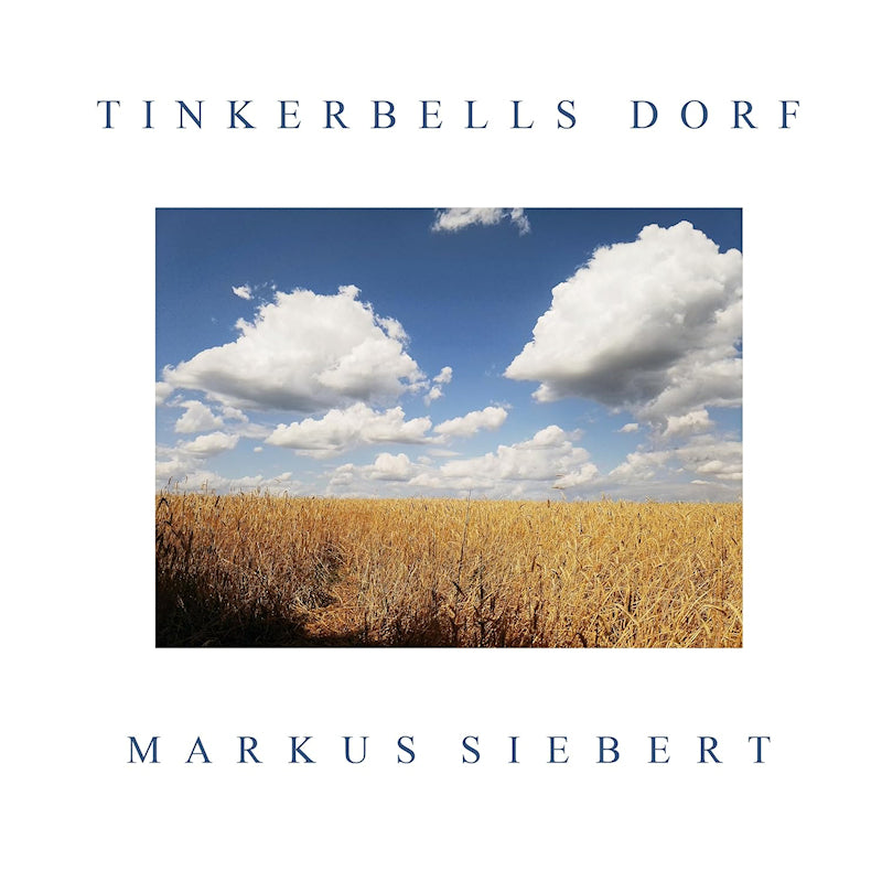 Markus Siebert - Tinkerbells village (CD)