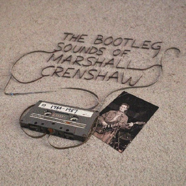 Marshall Crenshaw - The Bootleg Sounds of Marshall Crenshaw: 1984-87 (LP) - Velvet Music