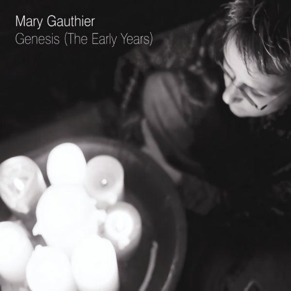 Mary Gauthier - Genesis (the early years) (CD) - Velvet Music