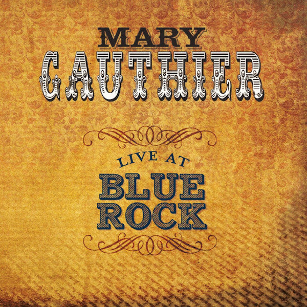 Mary Gauthier - Live at blue rock (CD) - Velvet Music