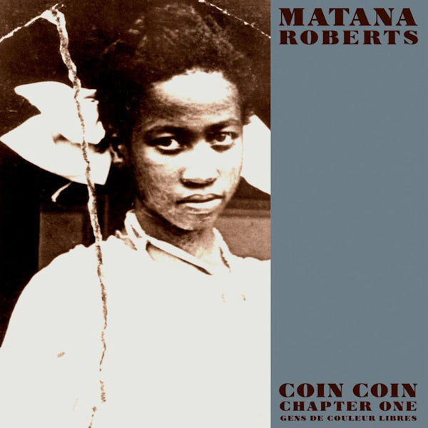 Matana Roberts - Coin coin chapter one: gens de couleur libres (LP) - Velvet Music