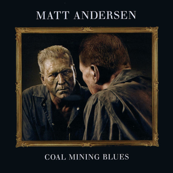 Matt Andersen - Coal mining blues (LP)