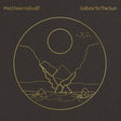 Matthew Halsall - Salute to the sun (LP) - Velvet Music