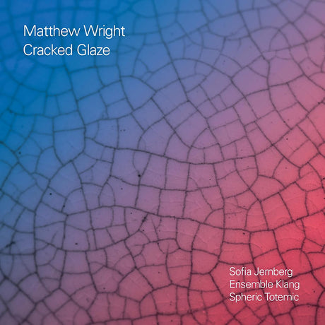 Matthew Wright - Cracked glaze (CD) - Velvet Music
