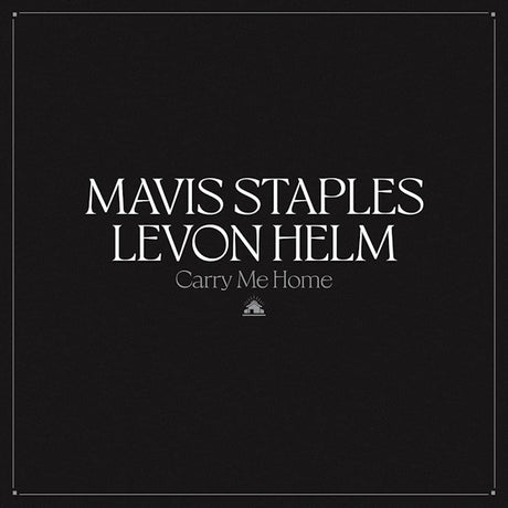 Mavis Staples & Levon Helm - Carry me home (LP) - Velvet Music