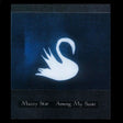 Mazzy Star - Among my swan (LP) - Velvet Music