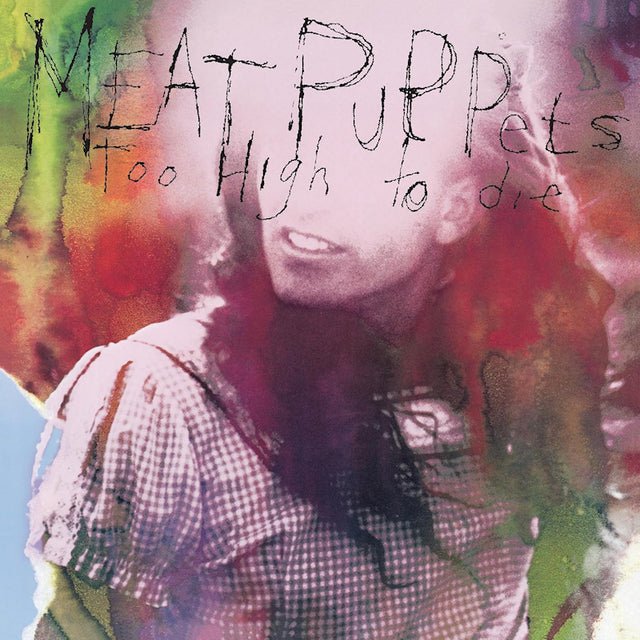 Meat Puppets - Too high to die (LP) - Velvet Music