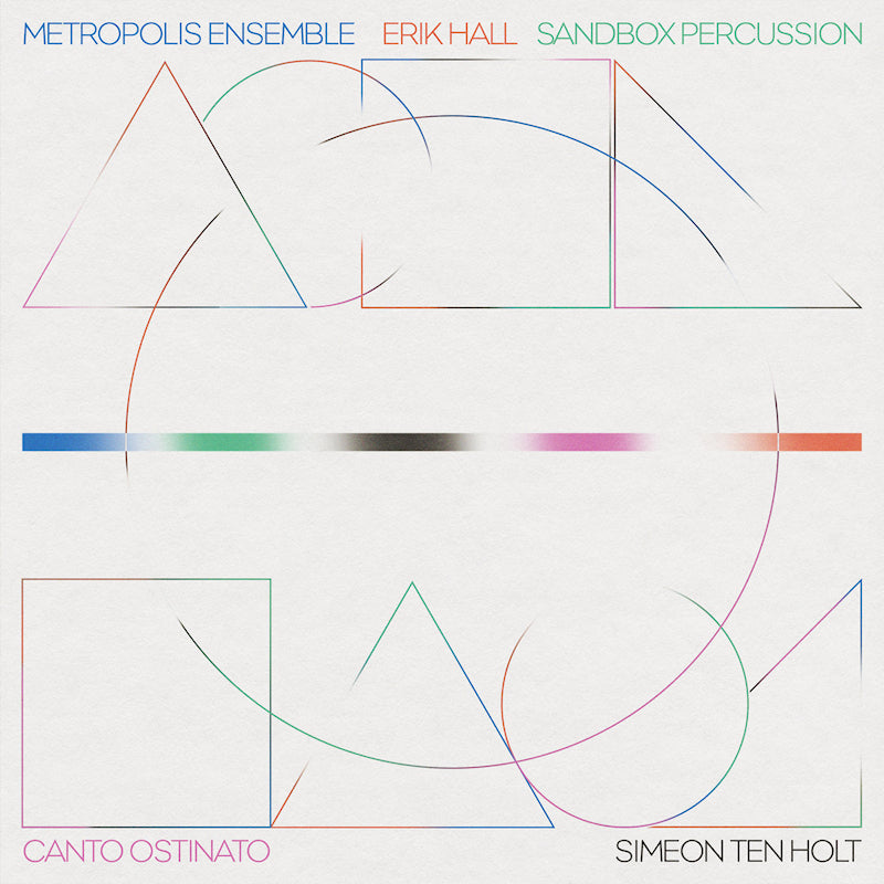 Erik Hall & Metropolis Ensemble & Sandbox Percussion - Canto ostinato (CD) - Velvet Music