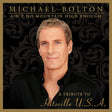 Michael Bolton - Ain't no mountain high enough (CD) - Velvet Music