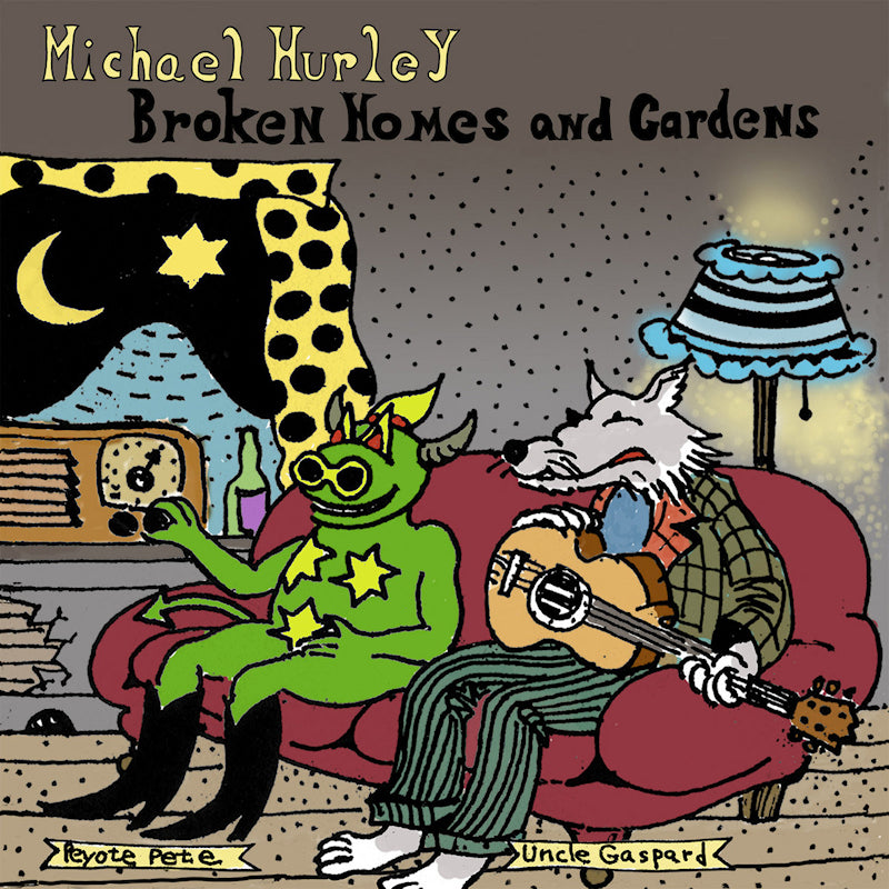 Michael Hurley - Broken homes and gardens (LP) - Velvet Music
