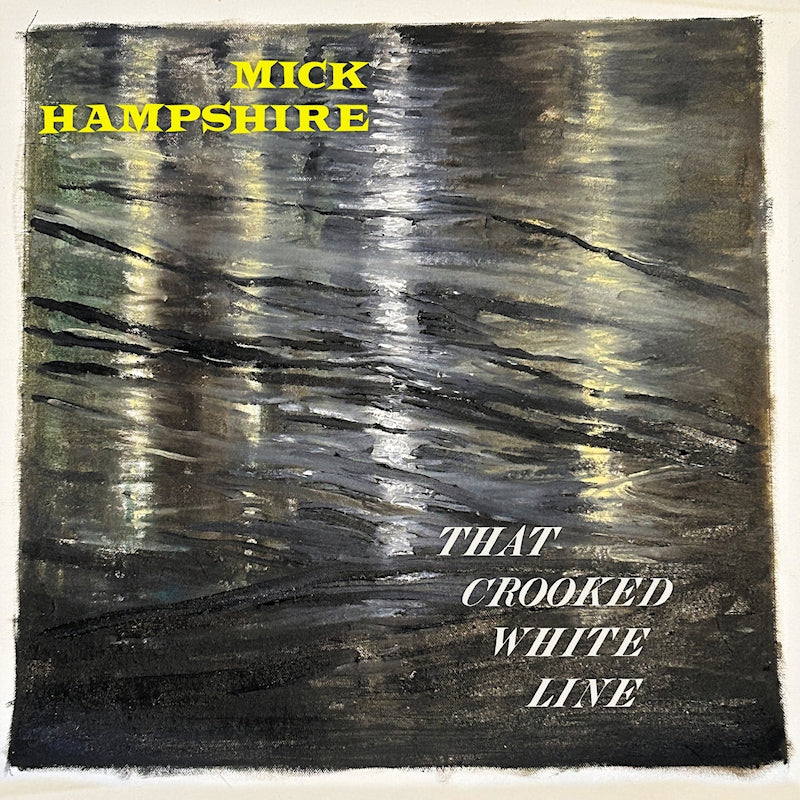 Mick Hampshire - That crooked white line (CD)