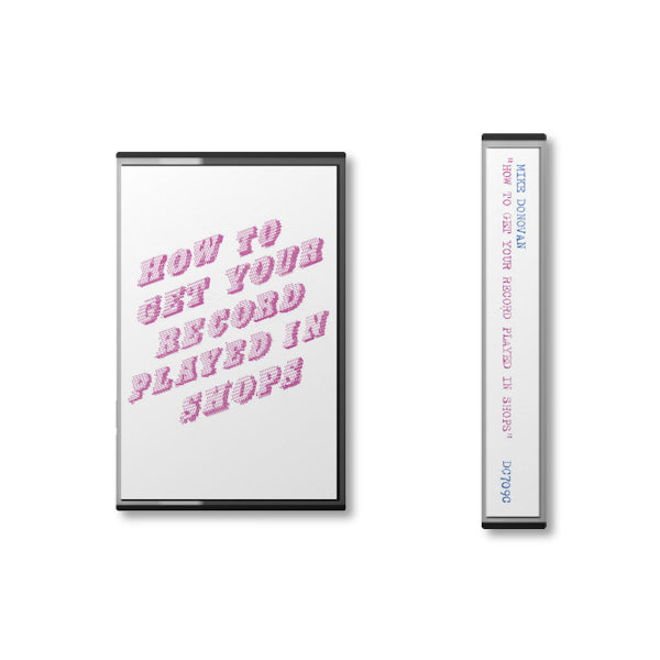 Mike Donovan - How to get your record played in shops (musicassette)