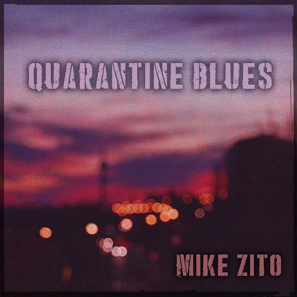 Mike Zito - Quarantine blues (CD) - Velvet Music