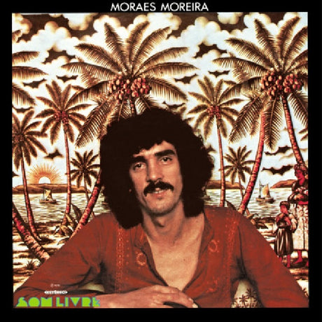 Moraes Moreira - Moraes Moreira (LP) - Velvet Music