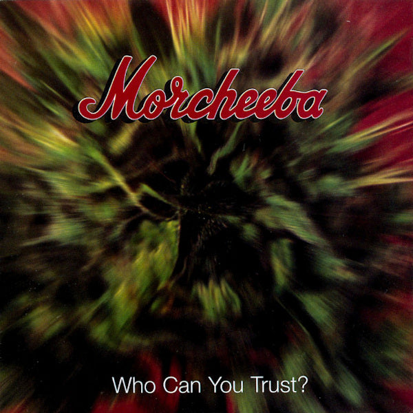 Morcheeba - Who can you trust? (CD) - Velvet Music