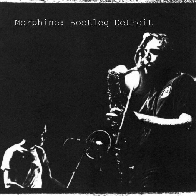 Morphine - Bootleg Detroit (LP) - Velvet Music