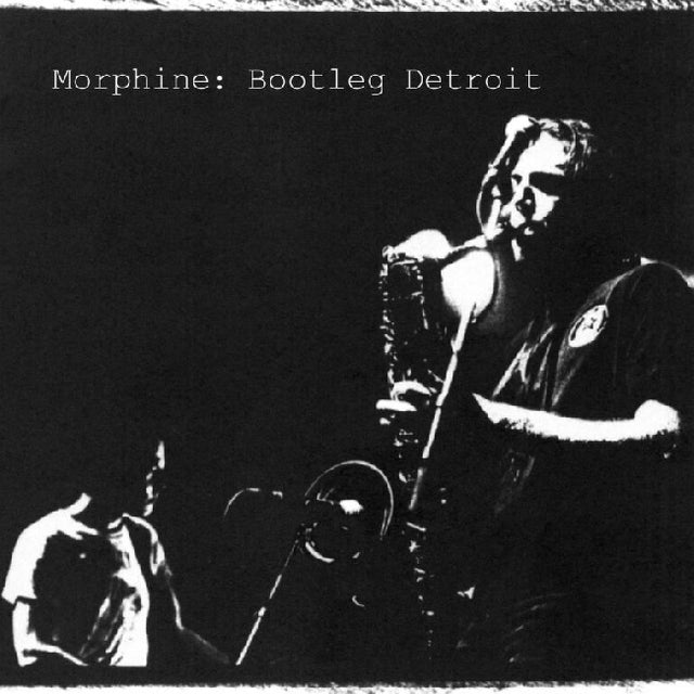 Morphine - Bootleg Detroit (LP) - Velvet Music