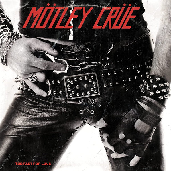 Motley Crue - Too fast for love (LP) - Velvet Music