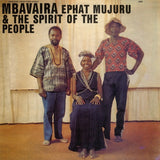 Ephat Mujuru & The Spirit Of The People - Mbavaira (LP) - Velvet Music