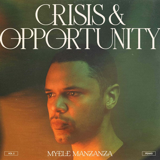 Myele Manzanza - Crisis & opportunity vol. 2: peaks (LP) - Velvet Music