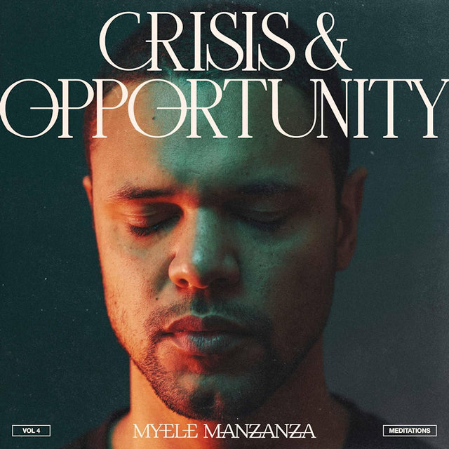 Myele Manzanza - Crisis & opportunity vol. 4: meditations (LP) - Velvet Music
